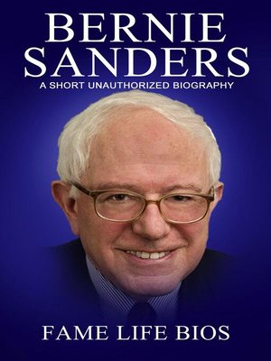 cover image of Bernie Sanders a Short Unauthorized Biography